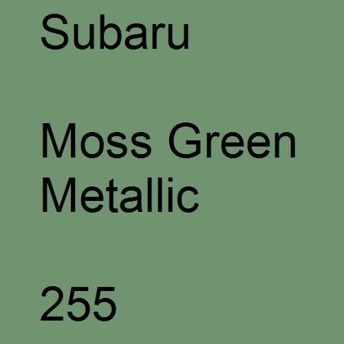 Subaru, Moss Green Metallic, 255.